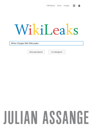 When Google Met WikiLeaks