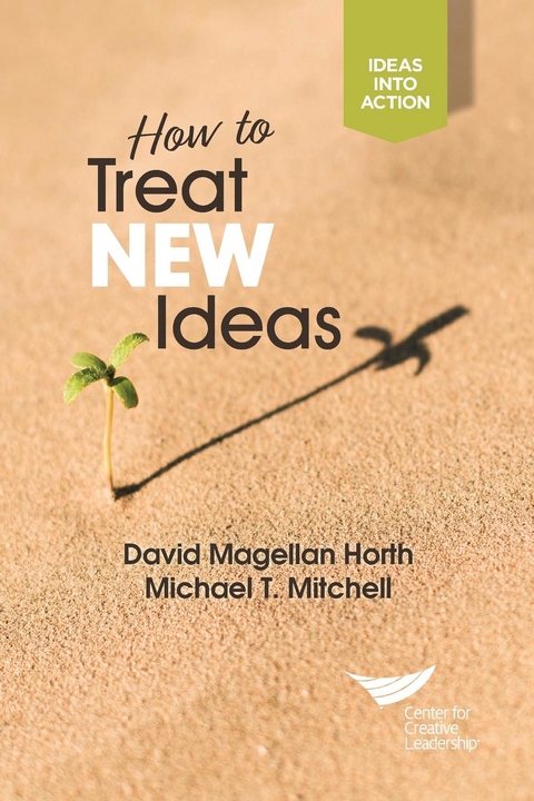 How to Treat New Ideas - David Magellan Horth,  Mitchell