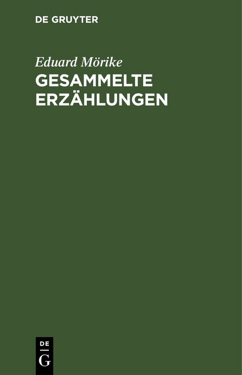 Gesammelte Erz&auml;hlungen - Eduard M&ouml;rike