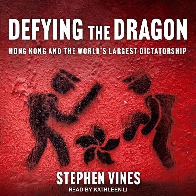 Defying the Dragon - Stephen Vines