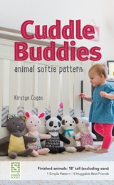 Cuddle Buddies Animal Softie Pattern -  Kirstyn Cogan