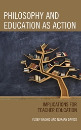 Philosophy and Education as Action -  Nuraan Davids,  Yusef Waghid