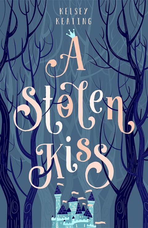 A Stolen Kiss - Kelsey Keating