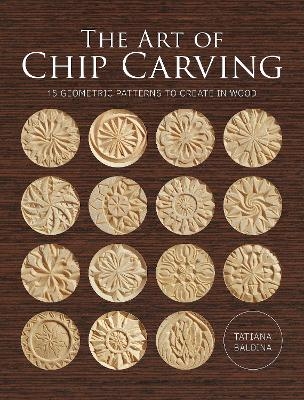 Art of Chip Carving, The - Tatiana Baldina