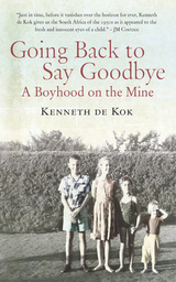 Going Back to Say Goodbye - Kenneth de Kok