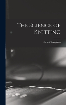 The Science of Knitting - 