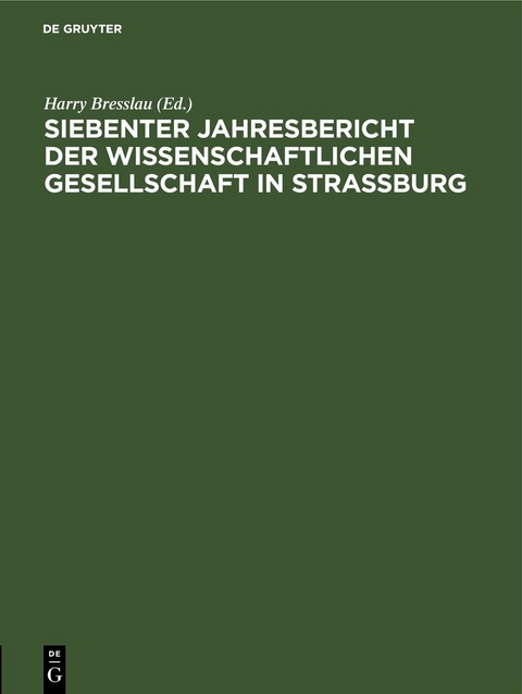 Jahresbericht der Wissenschaftlichen Gesellschaft in Stra&szlig;burg / Siebenter Jahresbericht der Wissenschaftlichen Gesellschaft in Strassburg - 