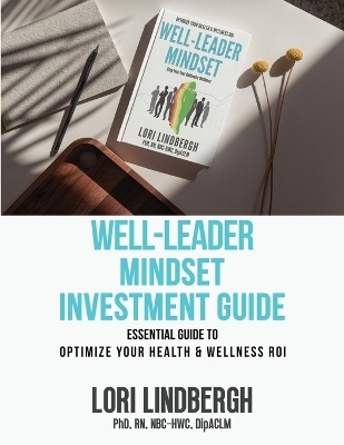 Well-Leader Mindset Investment Guide - Lori Lindbergh