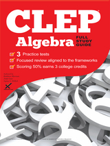CLEP Algebra 2017 - Andy Gaus, Kathleen Morrison, Sujata Millick, Sharon A Wynne