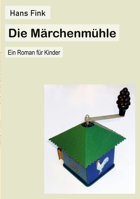 Die M&auml;rchenm&uuml;hle - Hans Fink