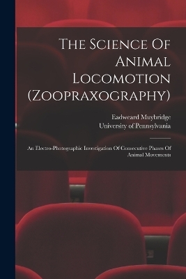 The Science Of Animal Locomotion (zoopraxography)