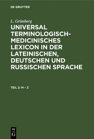L. Grünberg: Universal terminologisch-medicinisches Lexicon in der... / M – Z