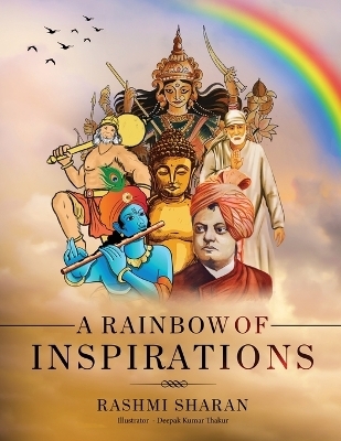A Rainbow of Inspirations - Rashmi Sharan