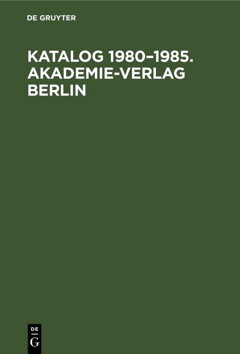 Katalog 1980&ndash;1985. Akademie-Verlag Berlin