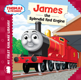 James the Splendid Red Engine (Thomas & Friends My First Railway Library) - Reverend W Awdry