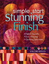 Simple Start, Stunning Finish -  Valori Wells