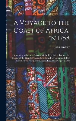 A Voyage to the Coast of Africa, in 1758