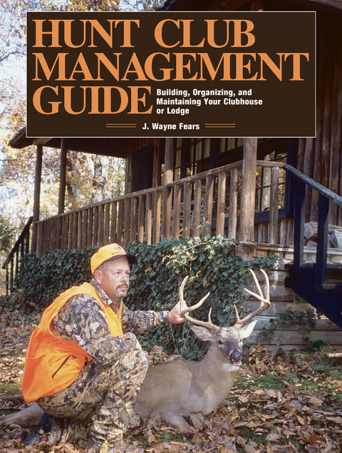 Hunt Club Management Guide -  J. Wayne Fears