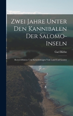 Zwei Jahre Unter Den Kannibalen Der Salomo-Inseln
