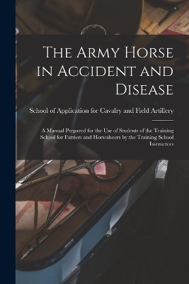 The Army Horse in Accident and Disease