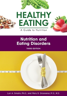 Nutrition and Eating Disorders - Lori Smolin, Mary Grosvenor