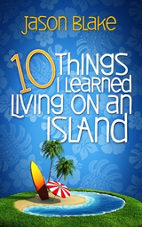 10 Things I Learned Living on an Island - Jason Blake