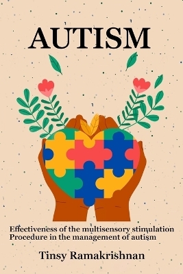 Effectiveness of the multisensory stimulation procedure in the management of autism - Tinsy Ramakrishnan
