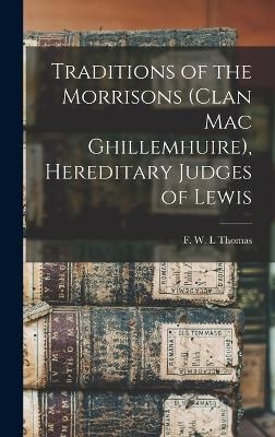 Traditions of the Morrisons (Clan Mac Ghillemhuire), Hereditary Judges of Lewis - 