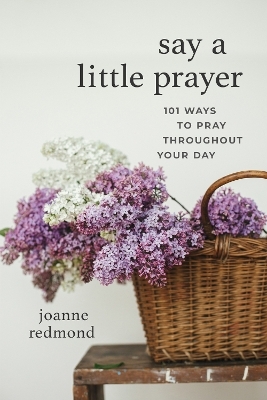 Say a Little Prayer - Joanne Redmond-Beckham