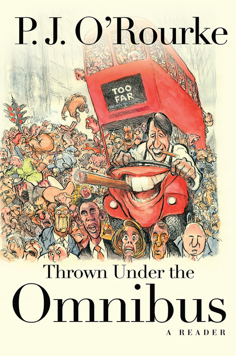 Thrown Under the Omnibus -  P. J. O'Rourke
