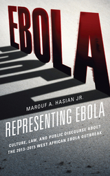 Representing Ebola -  Marouf A. Hasian Jr.