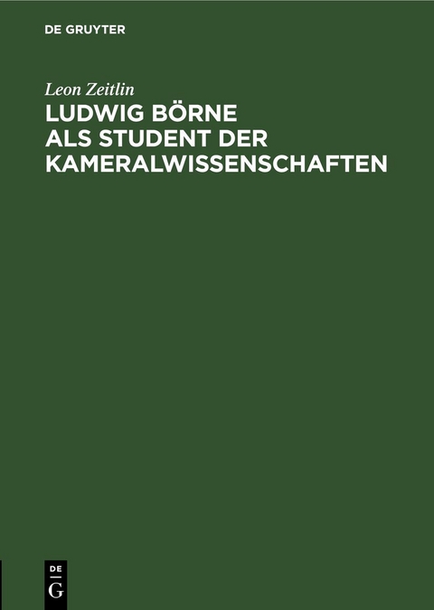Ludwig B&ouml;rne als Student der Kameralwissenschaften - Leon Zeitlin