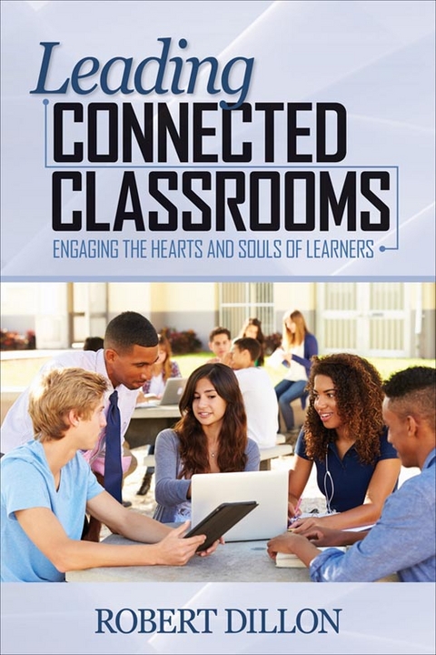 Leading Connected Classrooms - Robert W. Dillon