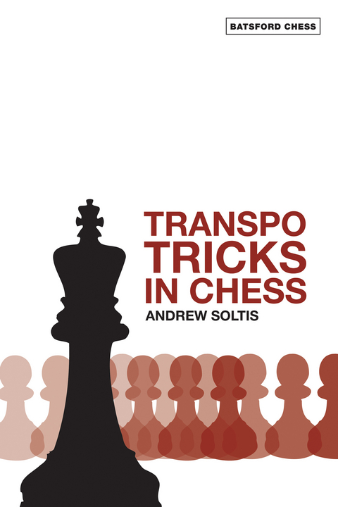 Transpo Tricks in Chess - Andrew Soltis