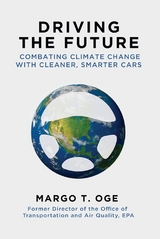 Driving the Future -  Margo T. Oge