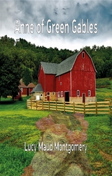 Anne of Green Gables - Lucy Maud Montgomery