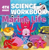 4th Grade Science Workbook: Marine Life - Baby Professor