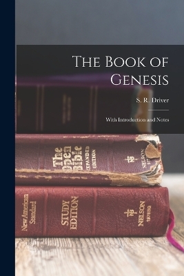 The Book of Genesis - S R Driver