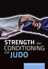 Strength and Conditioning for Judo -  Andy Burns,  Mike Callan