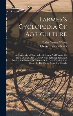 Farmer's Cyclopedia Of Agriculture
