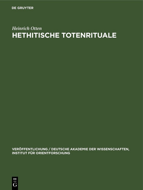 Hethitische Totenrituale - Heinrich Otten