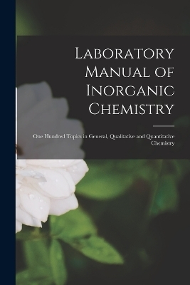 Laboratory Manual of Inorganic Chemistry -  Anonymous
