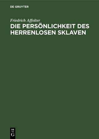 Die Persönlichkeit des Herrenlosen Sklaven