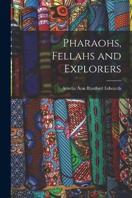 Pharaohs, Fellahs and Explorers