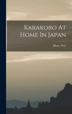 Karakoro At Home In Japan - Henry Noel