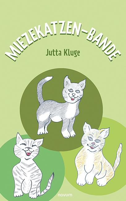 Miezekatzen-Bande - Jutta Kluge