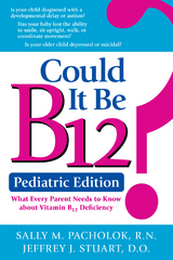 Could It Be B12? Pediatric Edition - Sally Pacholok, Jeffrey Stuart