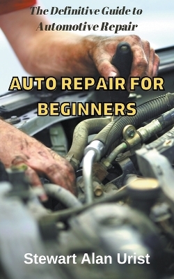 Auto Repair for Beginners - Stewart Alan Urist