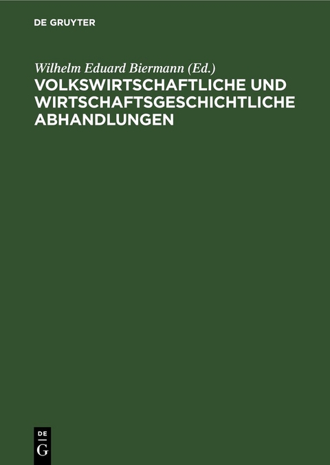 Volkswirtschaftliche und wirtschaftsgeschichtliche Abhandlungen - 