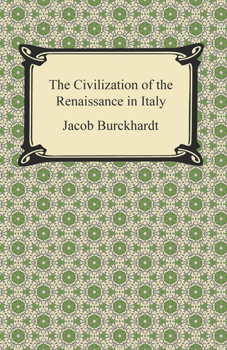 The Civilization of the Renaissance in Italy